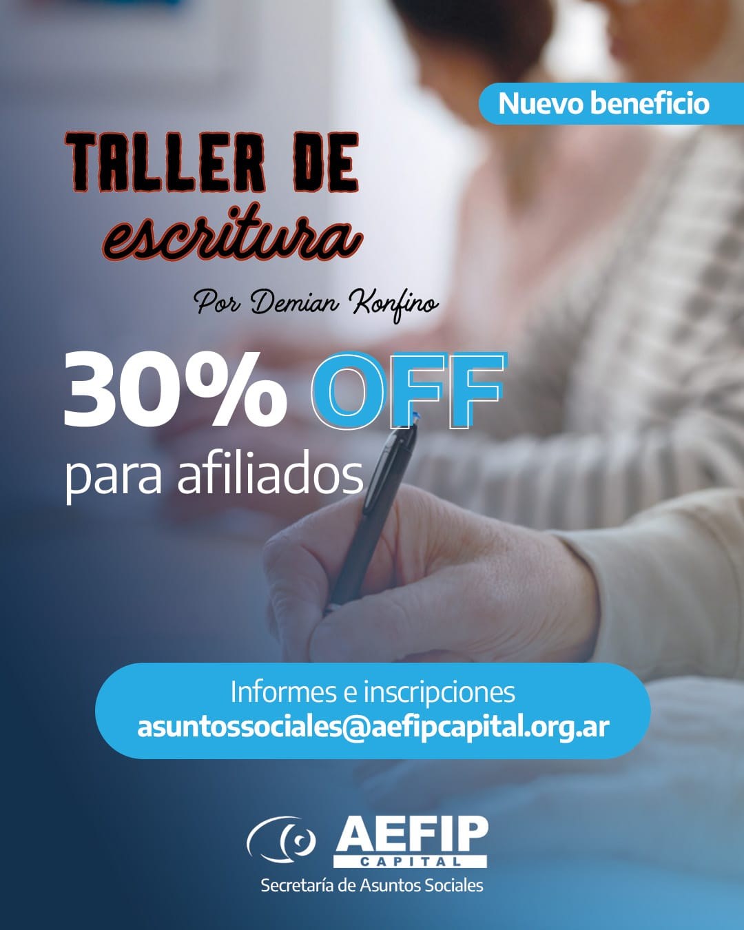 Taller de Escritura de Demian Konfino: 30% OFF para afiliados de AEFIP Capital